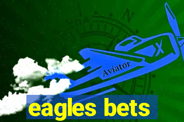 eagles bets